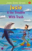 Josie and the Trouble with Trash: Volume 3