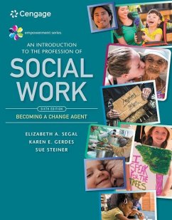 Empowerment Series: An Introduction to the Profession of Social Work - Segal, Elizabeth (Arizona State University); Gerdes, Karen (Arizona State University); Steiner, Sue (California State University Chico)