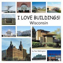 I Love Buildings! Wisconsin - Wellington, Paul