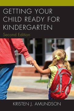 Getting Your Child Ready for Kindergarten - Amundson, Kristen J.