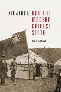 Xinjiang and the Modern Chinese State - Jacobs, Justin M