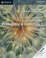 Cambridge International as & a Level Mathematics: Probability & Statistics 1 Coursebook - Chalmers, Dean