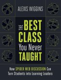 The Best Class You Never Taught: How Spider Web Discussion Can Turn Students Into Learning Leaders