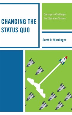 Changing the Status Quo - Wurdinger, Scott D.