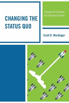 Changing the Status Quo - Wurdinger, Scott D.