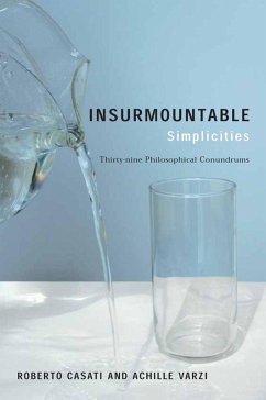Insurmountable Simplicities (eBook, ePUB) - Casati, Roberto; Varzi, Achille