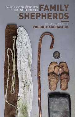 Family Shepherds (By the author of Family Driven Faith) (eBook, ePUB) - Baucham Jr., Voddie