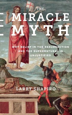 The Miracle Myth (eBook, ePUB) - Shapiro, Lawrence