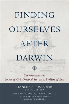 Finding Ourselves after Darwin - Conversations on the Image of God, Original Sin, and the Problem of Evil - Rosenberg, Stanley P.; Burdett, Michael; Lloyd, Michael