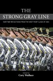Strong Gray Line: War-Time Reflections from the West Point Class of 2004