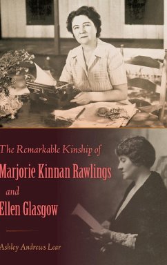 Cover The Remarkable Kinship of Marjorie Kinnan Rawlings and Ellen Glasgow