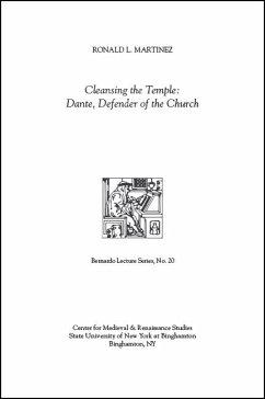 Cleansing the Temple: Dante, Defender of the Church - Martinez, Ronald L