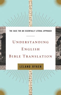 Understanding English Bible Translation (eBook, ePUB) - Ryken, Leland