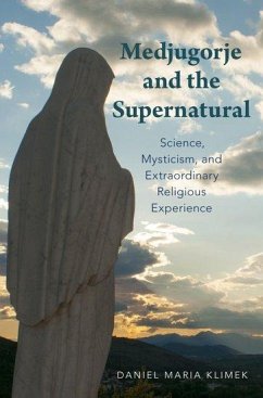 Medjugorje and the Supernatural - Klimek, Daniel Maria