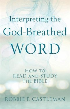 Interpreting the God-Breathed Word - Castleman, Robbie F
