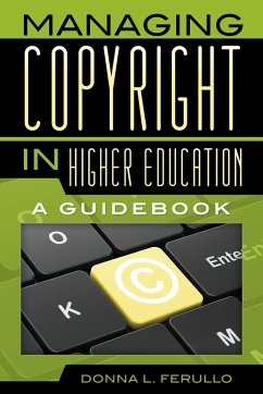 Managing Copyright in Higher Education - Ferullo, Donna L.