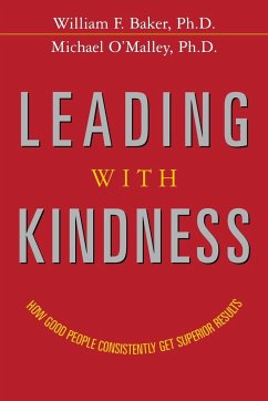 Leading with Kindness - Baker, William; O'Malley, Michael