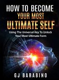 How to Become Your Most Ultimate Self 
