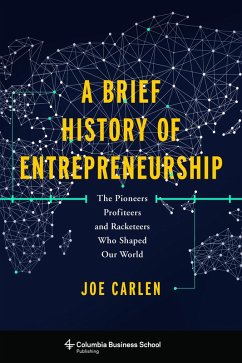 A Brief History of Entrepreneurship (eBook, ePUB) - Carlen, Joe