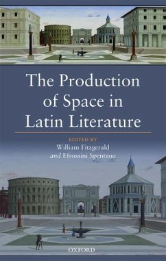 Production of Space in Latin Literatur C - Fitzgerald, Spentzou
