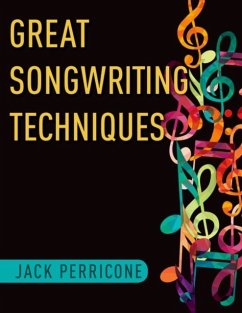 Great Songwriting Techniques - Perricone, Jack (Chair of Songwriting Department, Chair of Songwriti