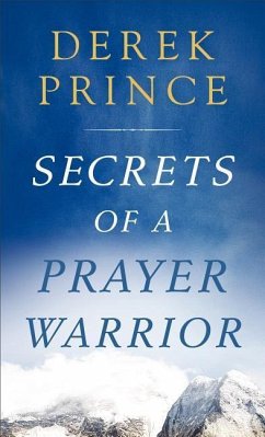 Secrets of a Prayer Warrior - Prince, Derek