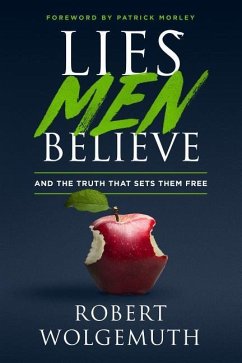 Lies Men Believe - Wolgemuth, Robert