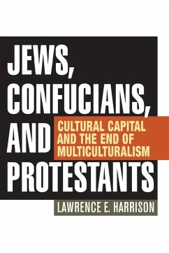 Jews, Confucians, and Protestants - Harrison, Lawrence E.