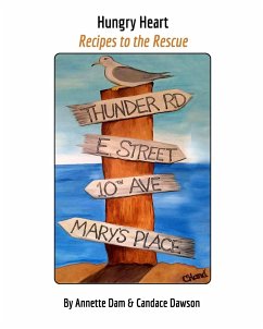 Hungry Heart - Recipes to the Rescue - Dawson, Candace; Dam, Annette