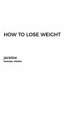 HOW TO LOSE WEIGHT