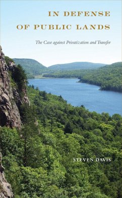 In Defense of Public Lands: The Case Against Privatization and Transfer - Davis, Steven