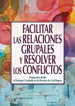 FACILITAR LAS RELACIONES GRUPALES Y RESOLVER LOS CONFLICTOS