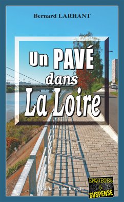 Un Pavé dans la Loire (eBook, ePUB) - Larhant, Bernard