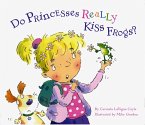 Do Princesses Really Kiss Frogs? (eBook, ePUB)