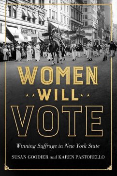 Women Will Vote (eBook, ePUB) - Goodier, Susan; Pastorello, Karen