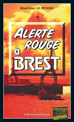 Alerte rouge à Brest (eBook, ePUB) - Le Pensec, Martine