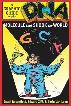 DNA: A Graphic Guide to the Molecule that Shook the World (eBook, ePUB) - Rosenfield, Israel; Ziff, Edward; Loon, Borin Van