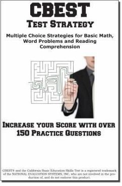 Cover CBEST Test Strategy! Winning Multiple Choice Strategies for the California Basic Educational Skills Test (eBook, ePUB)