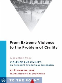 From Extreme Violence to the Problem of Civility (eBook, ePUB) - Balibar, Étienne