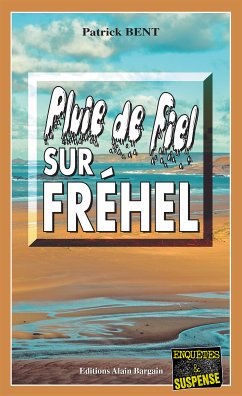 Pluie de fiel sur Fréhel (eBook, ePUB) - Bent, Patrick