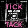 TICK TACK - Wie lange kannst du lügen?... - Bild 1