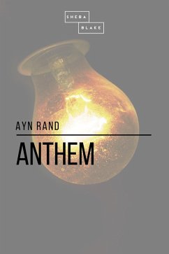 Anthem (eBook, ePUB) - Blake, Sheba; Rand, Ayn