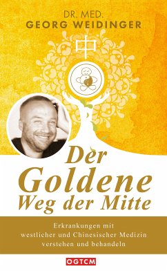 Der Goldene Weg der Mitte (eBook, ePUB) - Weidinger, Georg