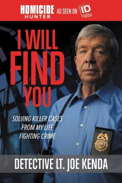 I Will Find You (eBook, ePUB) - Kenda, Detective Lieutenant Joe