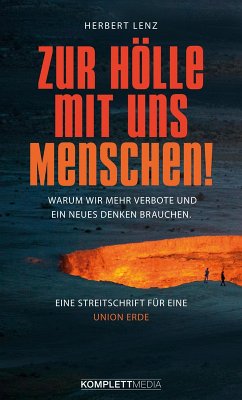 Zur Hölle mit uns Menschen (eBook, ePUB) - Lenz, Herbert