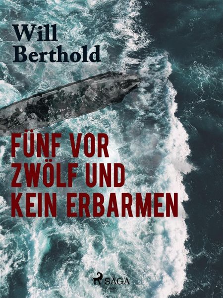 Fünf vor zwölf und kein Erbarmen (eBook, ePUB) Fünf vor zwölf und kein Erbarmen (eBook, ePUB)