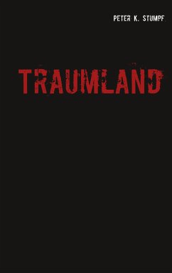 Traumland (eBook, ePUB) - Stumpf, Peter K.