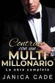 Contrato con un multimillonario, La obra completa (eBook, ePUB) Contrato con un multimillonario, La obra completa (eBook, ePUB)