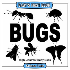 Baby's First Book: Bugs: High-Contrast Black and White Baby Book (eBook, ePUB) - Dale, Selena