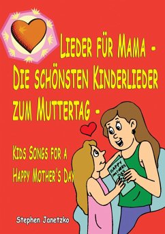 Lieder für Mama - Die schönsten Kinderlieder zum Muttertag (eBook, PDF) - Janetzko, Stephen